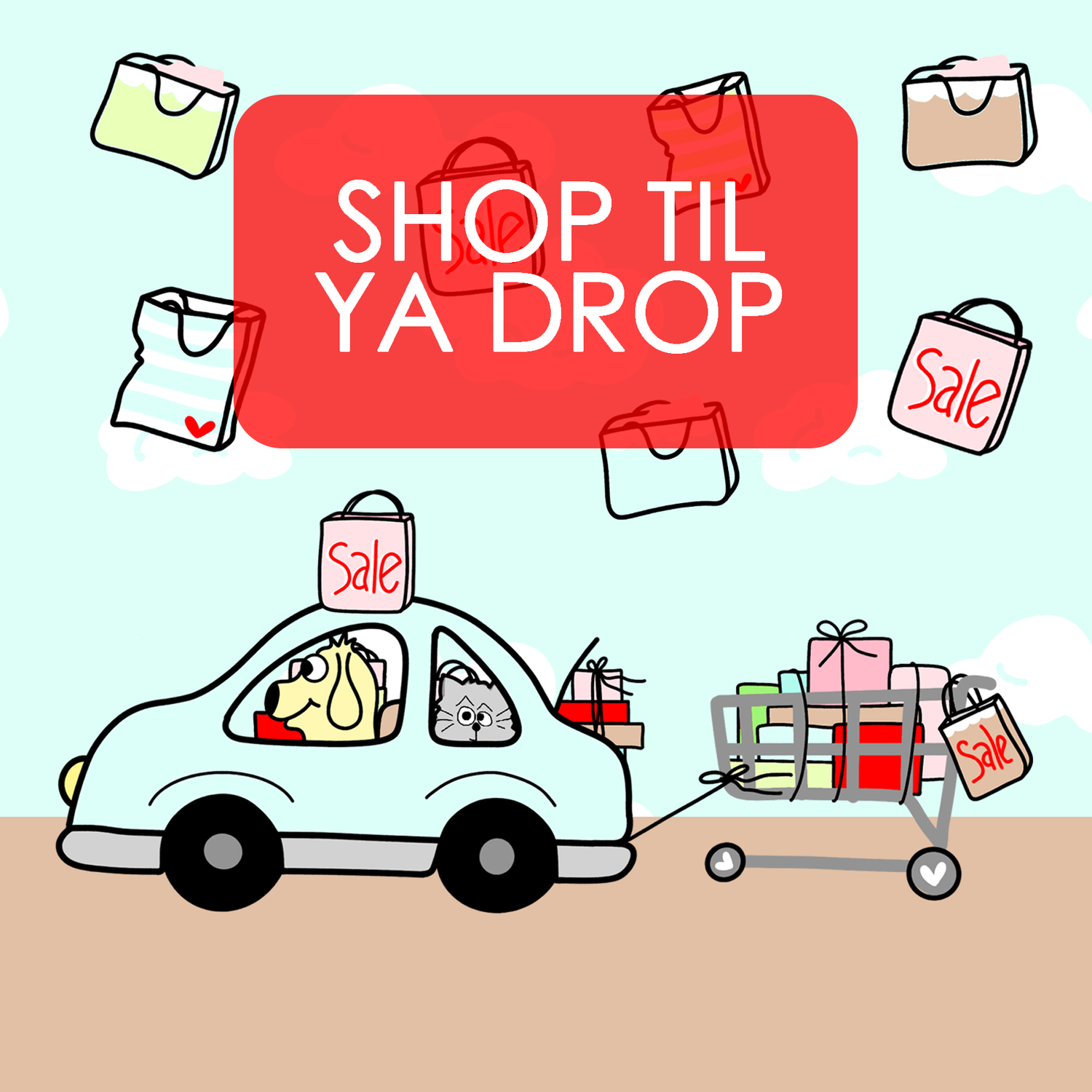 Shop Til Ya Drop