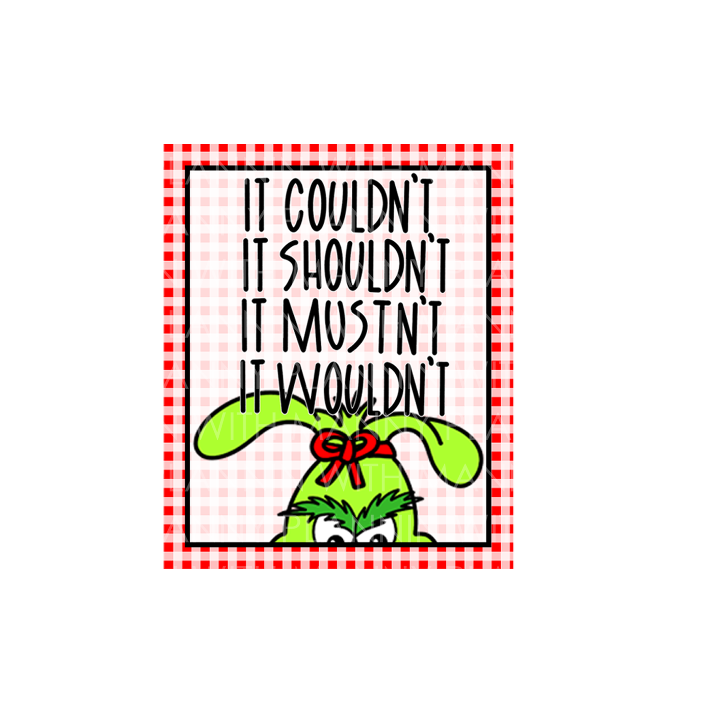 It Couldn't It Shouldn't Grinchy Vinyl Sticker, Magnetic Bookmark, & Notecard MB11