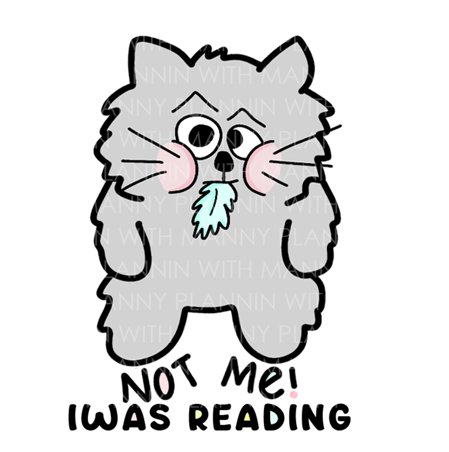 Not Me, I was Reading... Vinyl Sticker, Magnetic Bookmark, & Notecard MB42